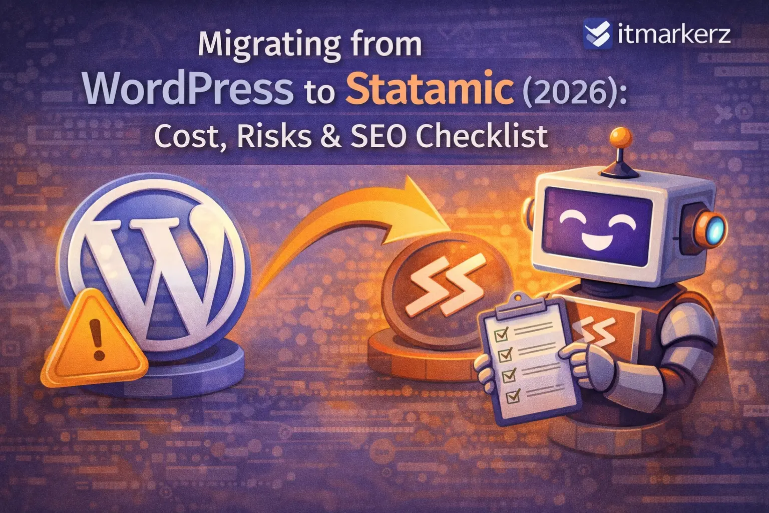 Migrating from WordPress to Statamic (2026): Cost, Risks & SEO Checklist